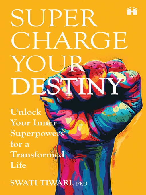 Title details for Supercharge Your Destiny by Swati Tiwari - Available